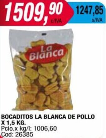 Maxiconsumo BOCADITOS LA BLANCA DE POLLO X 1,5 KG. oferta