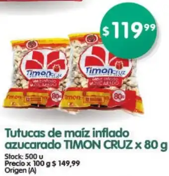 Supermercados Buenos Días Tutucas de maíz inflado azucarado TIMON CRUZ x 80 g oferta