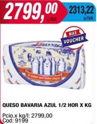 Maxiconsumo QUESO BAVARIA AZUL 1/2 HOR X KG oferta