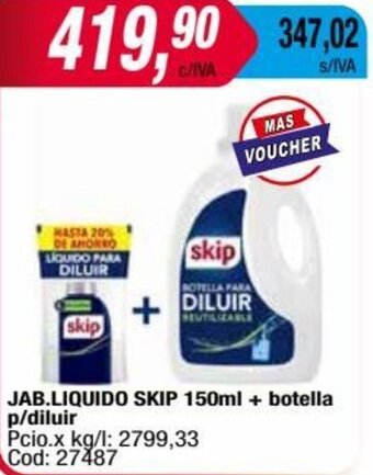 Maxiconsumo JAB.LIQUIDO SKIP 150ml + botella p/diluir oferta