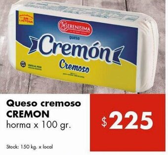 Disco Queso cremoso CREMON horma x 100 gr. oferta