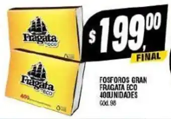 Supermercados Yaguar FOSFOROS GRAN FRAGATA ECO 400UNIDADES oferta