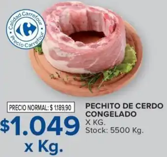 Carrefour PECHITO DE CERDO CONGELADO X KG. Stock: 5500 Kg. oferta
