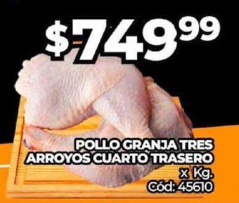 Diarco POLLO GRANJA TRES ARROYOS CUARTO TRASERO X Kg. oferta