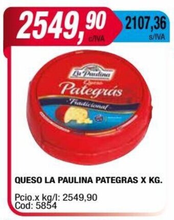 Maxiconsumo QUESO LA PAULINA PATEGRAS X KG. oferta