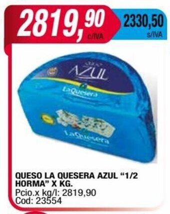 Maxiconsumo QUESO LA QUESERA AZUL "1/2 HORMA" X KG. oferta