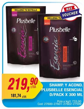 Maxiconsumo SHAMP. Y ACOND. PLUSBELLE ESENCIAL D/PACK X 300 ML oferta