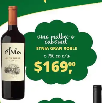 Supermercados A Granel Etnia Gran Roble Vino malbec o cabernet x 750cc oferta