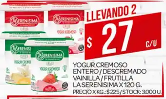Supermercados DIA Yogur Cremoso Entero/Descremado Vainilla/Frutilla La Serenisima x 120g oferta