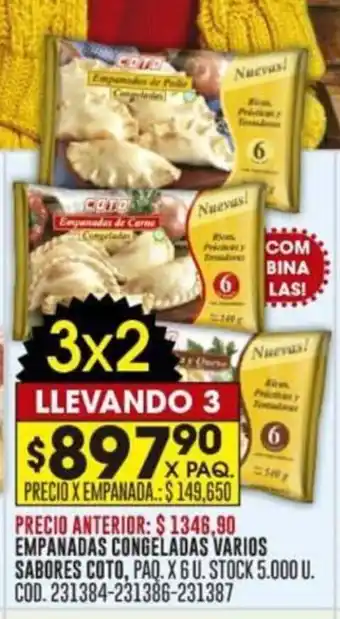 Coto EMPANADAS CONGELADAS VARIOS SABORES COTO, PAQ. X 6 U. STOCK 5.000 U. COD. 231384-231386-231387 oferta