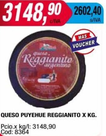 Maxiconsumo QUESO PUYEHUE REGGIANITO X KG oferta