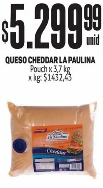 Makro QUESO CHEDDAR LA PAULINA Pouch x 3,7 kg oferta