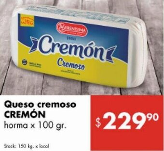 Disco Queso cremoso CREMÓN horma x 100 gr. oferta