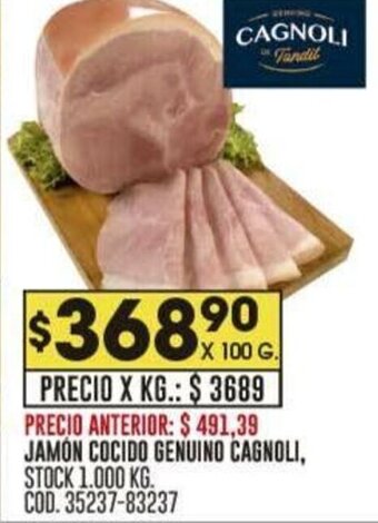 Coto JAMON COCIDO GENUINO CAGNOLI, STOCK 1.000 KG. COD. 35237-83237 oferta