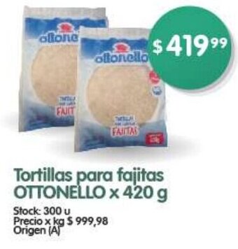 Supermercados Buenos Días Tortillas para fajitas OTTONELLO x 420 g oferta