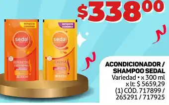 Makro ACONDICIONADOR/ SHAMPOO SEDAL Variedad • x 300 ml oferta