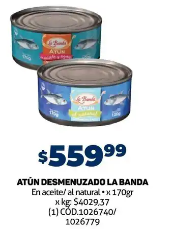 Makro ATÚN DESMENUZADO LA BANDA aceite/ al natural • x 170gr oferta