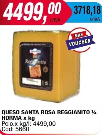 Maxiconsumo QUESO SANTA ROSA REGGIANITO 14 HORMA x kg oferta
