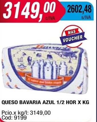 Maxiconsumo QUESO BAVARIA AZUL 1/2 HOR X KG oferta