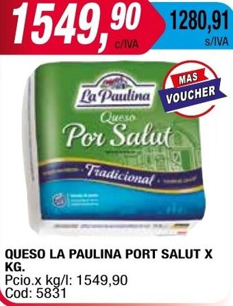 Maxiconsumo QUESO LA PAULINA PORT SALUT X KG. oferta