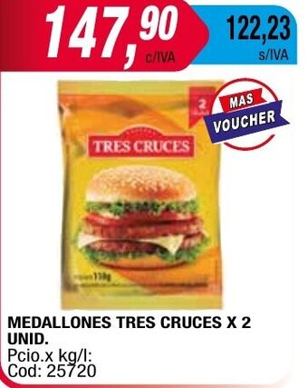 Maxiconsumo MEDALLONES TRES CRUCES X 2 UNID. oferta