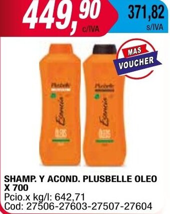 Maxiconsumo SHAMP. Y ACOND. PLUSBELLE OLEO X 700 oferta