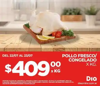 Supermercados DIA POLLO FRESCO/ CONGELADO X KG. oferta