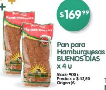 Supermercados Buenos Días Pan para Hamburguesas BUENOS DÍAS x 4 u oferta