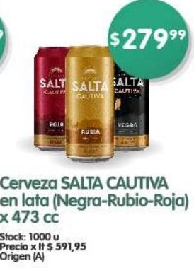 Supermercados Buenos Días Cerveza SALTA CAUTIVA en lata (Negra-Rubio-Roja) x 473 cc oferta