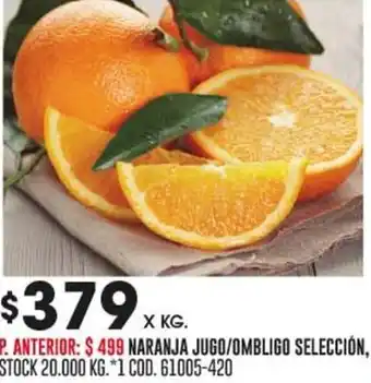 Coto NARANJA JUGO/OMBLIGO SELECCIÓN, PRECIO X KG.: $199,750 STOCK 20.000 KG.*1 COD. 61005-420 oferta