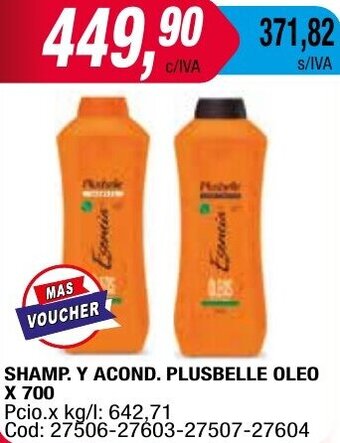 Maxiconsumo SHAMP. Y ACOND. PLUSBELLE OLEO X 700 oferta