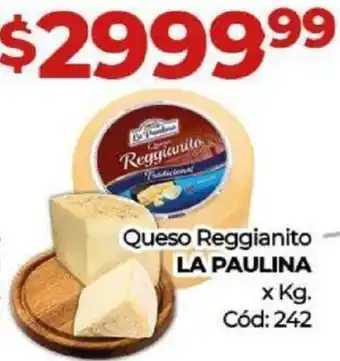 Diarco Queso Reggianito LA PAULINA x kg oferta