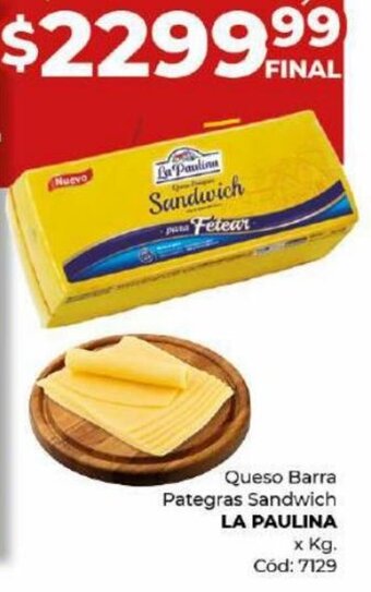 Diarco Queso Barra Pategras Sandwich LA PAULINA x kg. oferta