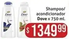 Gomez Pardo Shampoo/ acondicionador Dove x 750 ml. oferta