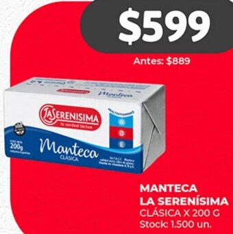 Supermercados Tadicor MANTECA LA SERENÍSIMA CLÁSICA X 200 G Stock: 1.500 un. oferta