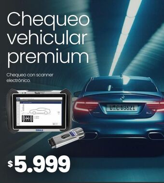 Changomas Chequeo vehicular premium oferta