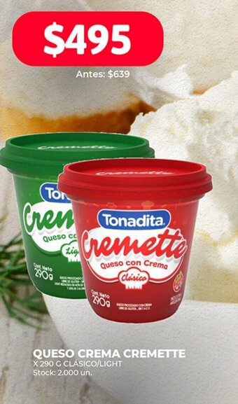 Supermercados Tadicor QUESO CREMA CREMETTE X 290 G CLÁSICO/LIGHT Stock: 2.000 un. oferta