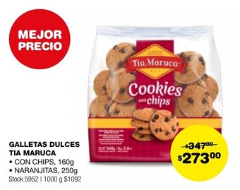 GALLETAS DULCES TIA MARUCA • CON CHIPS, 160g • NARANJITAS, 250g