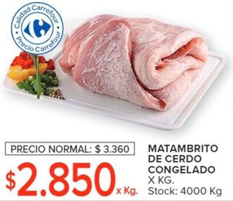 Carrefour MATAMBRITO DE CERDO CONGELADO X KG oferta