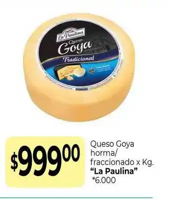 La Anonima La Paulina Queso Goya horma/fraccionado oferta