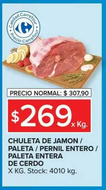 Carrefour Market Chuleta De Jamon Paleta Pernil Entero Paleta Entera De Cerdo oferta
