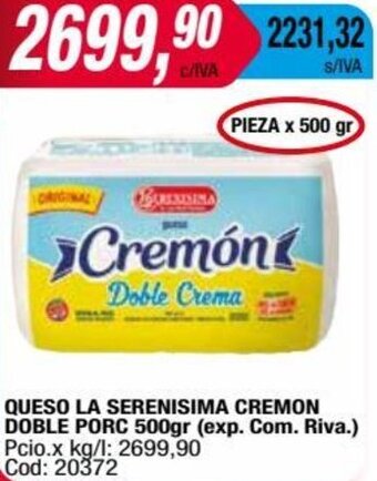 Maxiconsumo QUESO LA SERENISIMA CREMON DOBLE PORC 500gr oferta