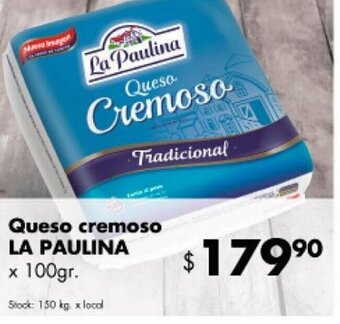 Disco LA PAULINAQueso cremoso x 100gr oferta