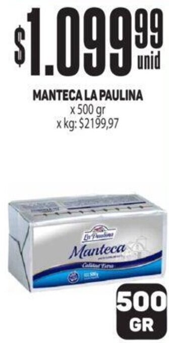 Makro MANTECA LA PAULINA x 500 gr oferta