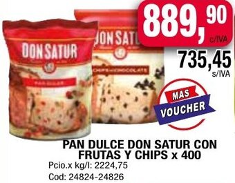 Maxiconsumo PAN DULCE DON SATUR CON FRUTAS Y CHIPS x 400 oferta