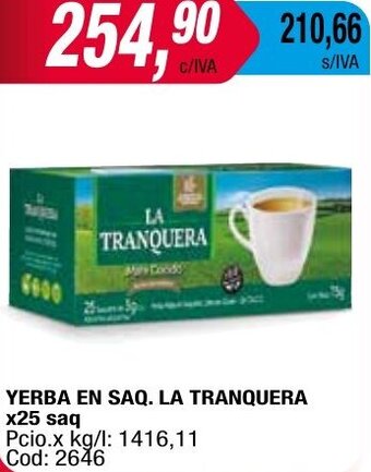 Maxiconsumo YERBA EN SAQ. LA TRANQUERA x25 saq oferta