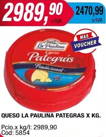 Maxiconsumo QUESO LA PAULINA PATEGRAS X KG. oferta