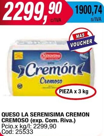 Maxiconsumo QUESO LA SERENISIMA CREMON CREMOSO 3kg oferta