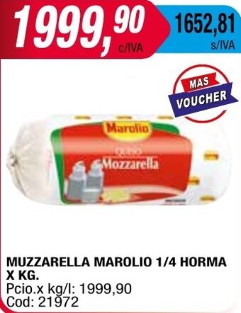 Maxiconsumo MUZZARELLA MAROLIO 1/4 HORMA X KG oferta