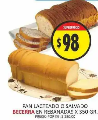 Supermercados Becerra Becerra Pan Lacteado O Salvado En Rebanadas x 350gr oferta
